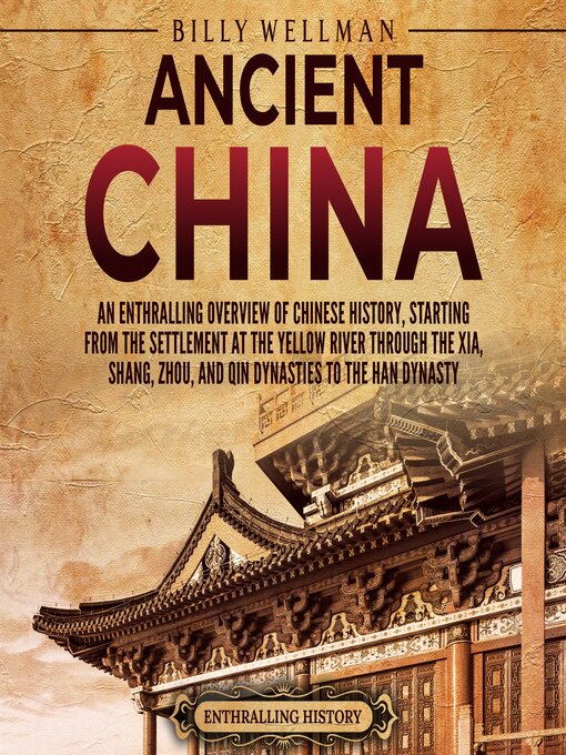 Title details for Ancient China by Billy Wellman - Available